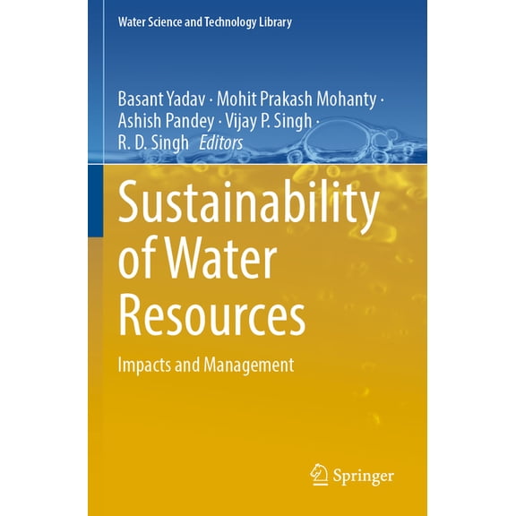 Water Science and Technology Library Sustainability of Water Resources: Impacts and Management, Book 116, (Paperback)