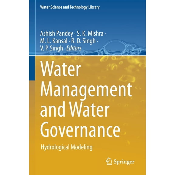 Water Science and Technology Library Water Management and Water Governance: Hydrological Modeling, Book 96, (Paperback)