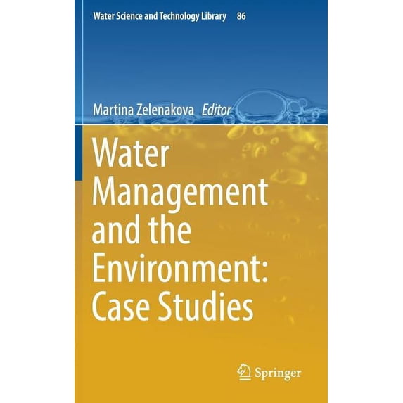 Water Science and Technology Library Water Management and the Environment: Case Studies, Book 86, (Hardcover)
