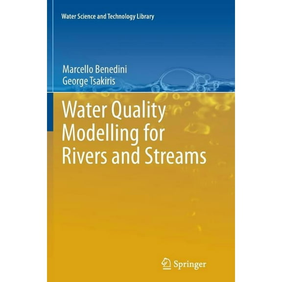 Water Science and Technology Library Water Quality Modelling for Rivers and Streams, Book 70, (Paperback)