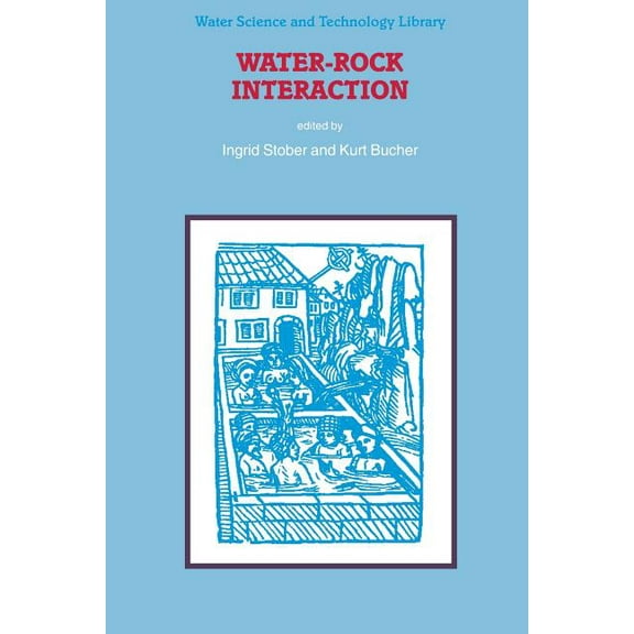 Water Science and Technology Library Water-Rock Interaction, Book 40, (Paperback)