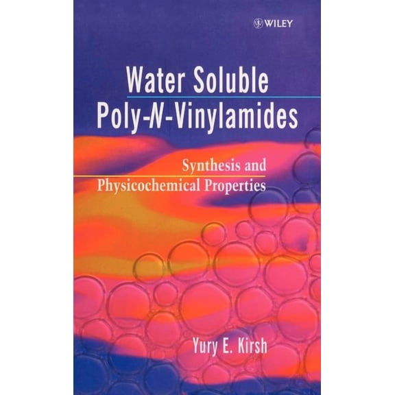 Water Soluble Poly-N-Vinylamides: Synthesis and Physicochemical Properties, (Hardcover)