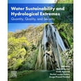 thumbnail image 1 of Water Sustainability and Hydrological Extremes: Quantity, Quality, and Security, (Paperback), 1 of 1