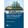 thumbnail image 1 of Water Systems Analysis, Design, and Planning: Urban Infrastructure, (Paperback), 1 of 1