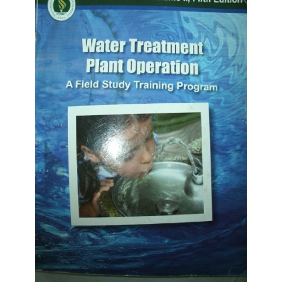 Water Treatment Plant Operation: A Field Study Training Program, 9781593710361, 1593710364, Paperback, 5th edition