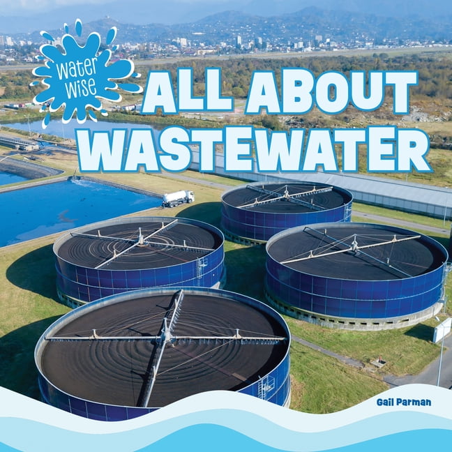 Water Wise All about Wastewater, (Hardcover)