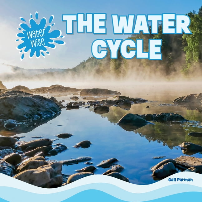 Water Wise The Water Cycle, (Paperback)