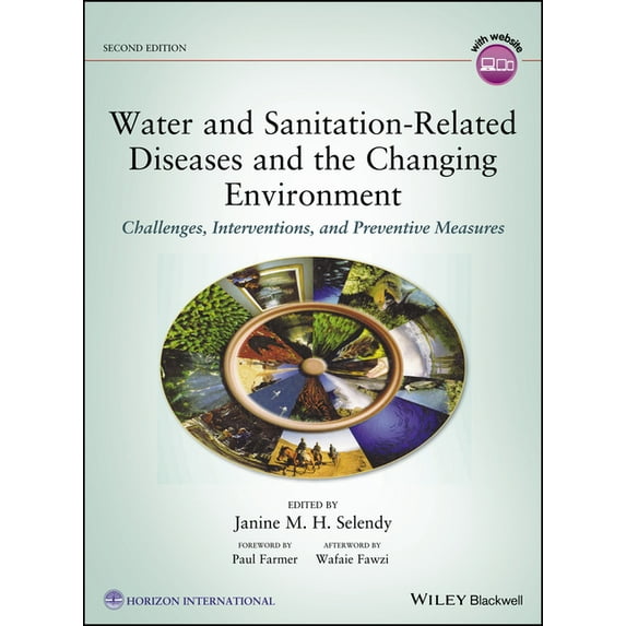 Water and Sanitation-Related Diseases and the Changing Environment: Challenges, Interventions, and Preventive Measures, (Hardcover)