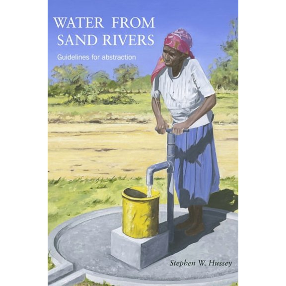 Water from Sand Rivers: Guidelines for Abstraction, (Paperback)