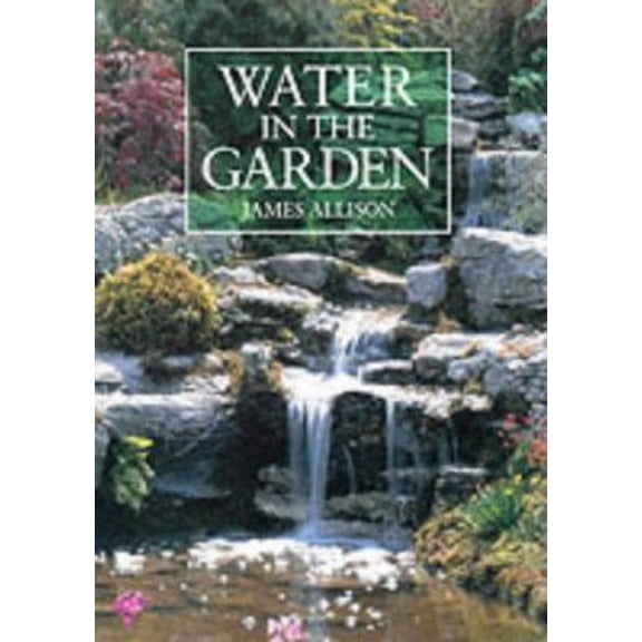 Pre-Owned Water in the Garden (Hardcover) 9781902389783