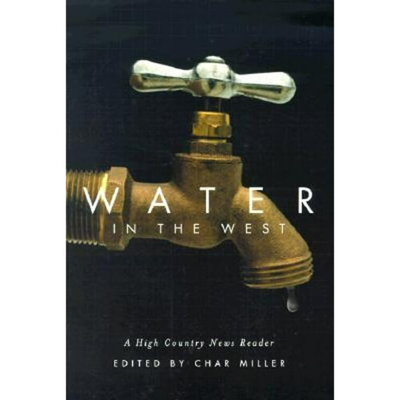 Pre-Owned Water in the West : A High Country News Reader (Paperback) 9780870714801