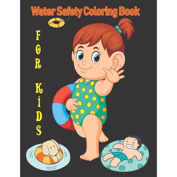 Water safety Coloring Book For Kids: Water Sports & Safety Equipment With Animals Illustrations To (Paperback) by Lokman Learning Universe