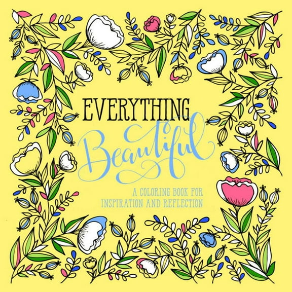 WaterBrook Ink & Willow: Everything Beautiful: A Coloring Book for Reflection and Inspiration, 96 pages (Paperback)