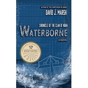 Waterborne Chronicle of the Clan of Noah. A Novel., Hardcover