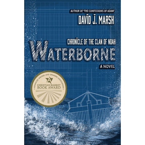 Waterborne: Chronicle of the Clan of Noah. A Novel., (Paperback)