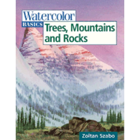 Pre-Owned Watercolor Basics: Trees, Mountains and Rocks, by Zoltan Szabo, (Paperback), Art, Music, and Photography, English