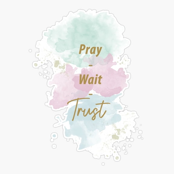Watercolor Bible Quotes Pray Wait Trust Sticker