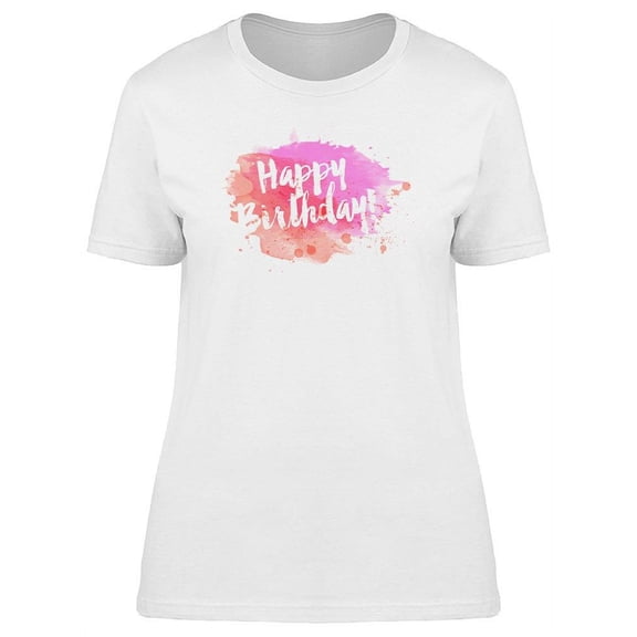 Watercolor Happy Birthday Text T-Shirt Women -Image by Shutterstock, Female Large