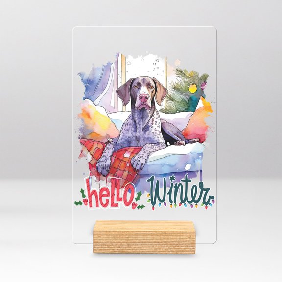 Watercolor Hello Winter German Shorthaired Pointer Chill Christmas Welcome Acrylic Plaque Sign Ashwood Base GSP Lover Dog Gift Home Desk Decor - 00016
