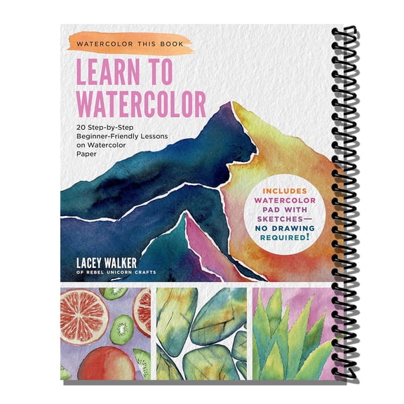 Watercolor This Book Learn to Watercolor: 20 Step-By-Step Beginner-Friendly Lessons on Watercolor Paper - Includes Watercolor Pad with Sketch, (Spiral Bound)
