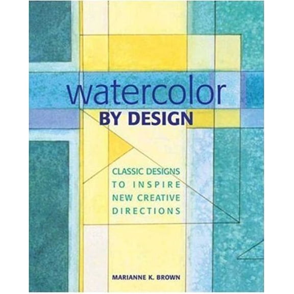 Pre-Owned Watercolor by Design: Classic Designs to Inspire New Creative Directions (Paperback) 0823059952 9780823059959
