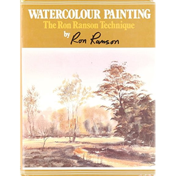 Pre-Owned Watercolour Painting: The Ron Ranson Technique (Hardcover) 0713713968 9780713713961