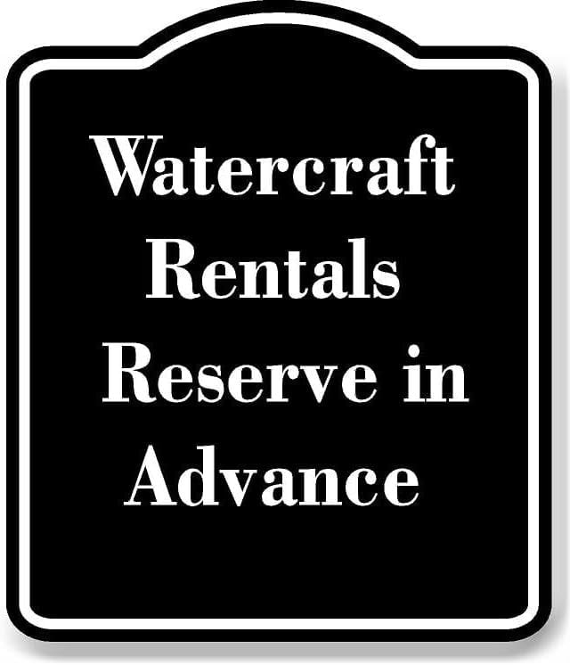 Active Rentals Sign Watercraft Rentals - Reserve in Advance BLACK Aluminum Composite Sign 8 ...