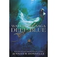 thumbnail image 1 of Waterfire Saga: Deep Blue : Book 1, 1 of 1