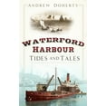thumbnail image 1 of Waterford Harbour: Tides and Tales, (Paperback), 1 of 1