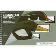 Waterfowl Identification : The LeMaster Method (Other)