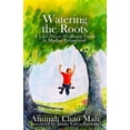 thumbnail image 1 of Watering the Roots: A 1-2-3 Parent Wellbeing Guide (a Muslim Perspective), (Paperback), 1 of 1