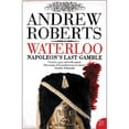 thumbnail image 1 of Pre-Owned Waterloo: Napoleon's Last Gamble (Paperback) 000719076X 9780007190768, 1 of 1