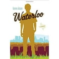 thumbnail image 1 of Pre-Owned Waterloo: A Novel (Hardcover) 0374286264 9780374286262, 1 of 1