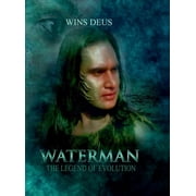Waterman the legend of evolution Screenplay, Hardcover