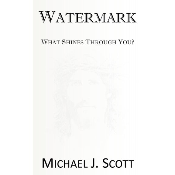 Watermark: What Shines Through You?, (Paperback)
