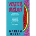 thumbnail image 1 of Pre-Owned Watermelon by Marian Keyes (Paperback), Literature & Fiction, English, 1 of 1