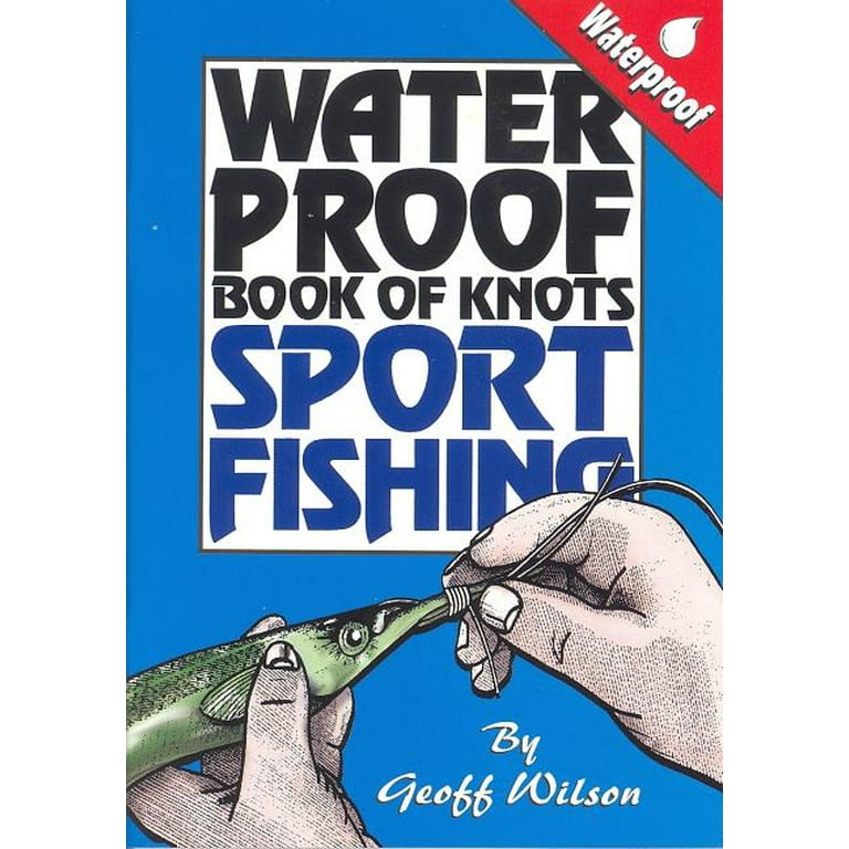 Waterproof Book of Knots : Sport Fishing Knots (Paperback