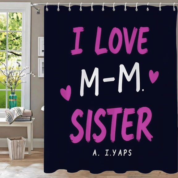 Waterproof Fabric Shower Curtain 70.8" x70.8" - Bold ' I LOVE M - M SISTER ' Design with Hearts Grommets & Hooks Perfect for Bathroom Decor
