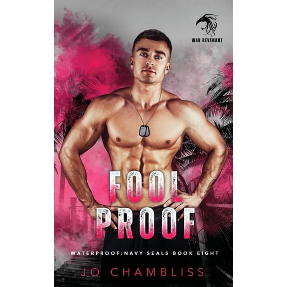 Waterproof Navy Seals Foolproof: a Military Romance Thriller, Book 8, (Paperback)