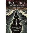 thumbnail image 1 of Pre-Owned Waters Luminous & Deep: Shorter Fictions (Hardcover) by Meredith Ann Pierce, 1 of 1