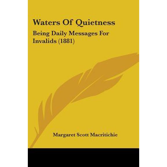 Waters of Quietness: Being Daily Messages for Invalids (1881) Paperback