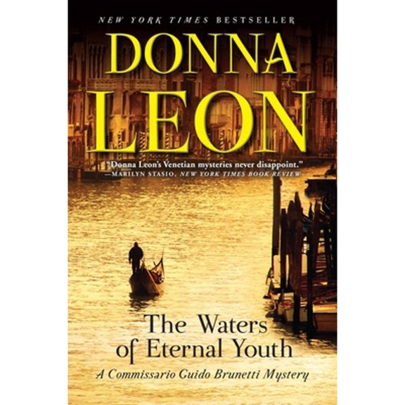 The Waters of Eternal Youth: A Commissario Guido Brunetti Mystery (Paperback) by Donna Leon
