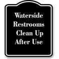thumbnail image 1 of Waterside Restrooms - Clean Up After Use BLACK Aluminum Composite Sign 15''x18'', 1 of 9