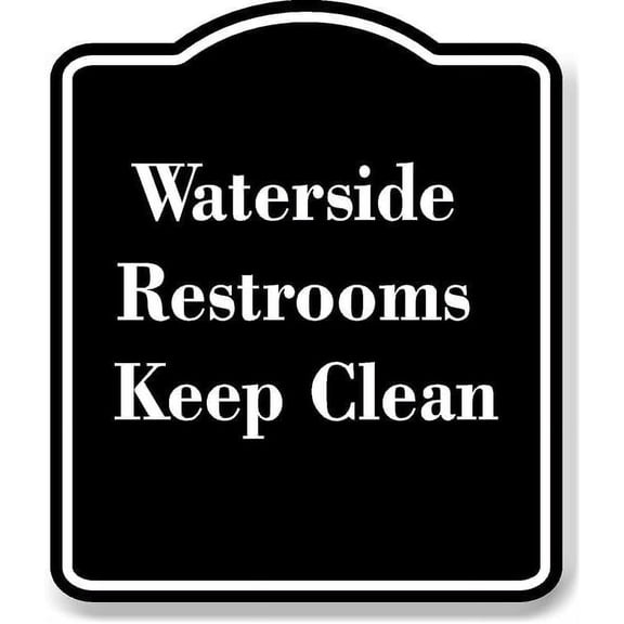 Waterside Restrooms - Keep Clean BLACK Aluminum Composite Sign 8.5''x10''