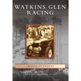 thumbnail image 1 of Pre-Owned Watkins Glen Racing (Paperback) 0738556661 9780738556666, 1 of 1