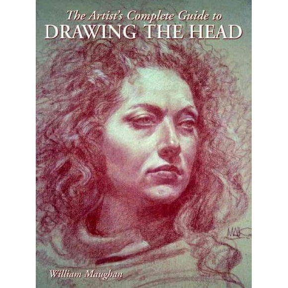 Watson-Guptill Artist's Complete Guide to Drawing the Head