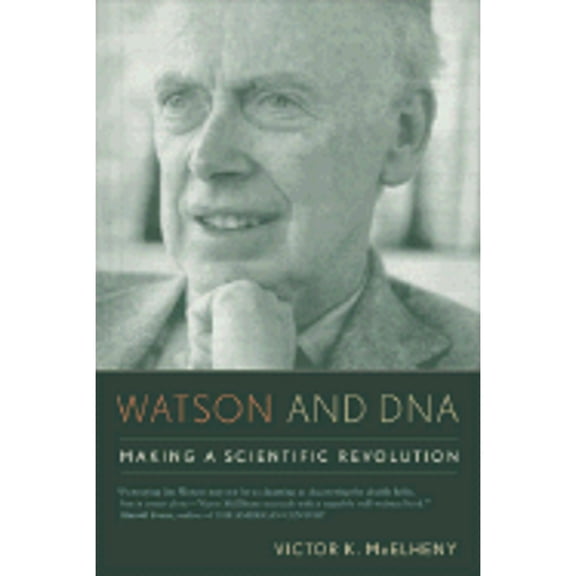 Pre-Owned Watson and DNA: Making a Scientific Revolution (Hardcover) by Victor K McElheny