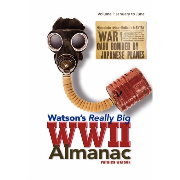 Watson's Really Big WWII Almanac, (Hardcover)
