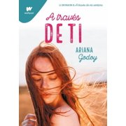 Wattpad. Trilog a Hermanos Hidalgo A Trav s de Ti / Through You, Paperback