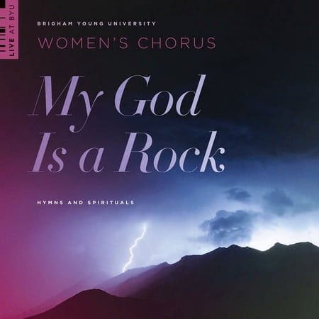 Watts / Wilberg / Byu Womens Chorus - My God Is a Rock - Music & Performance - CD
